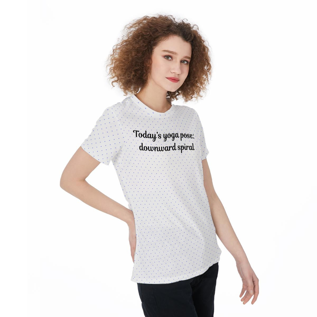 Today’s Yoga Pose: Downward Spiral Women‘s t-Shirt
