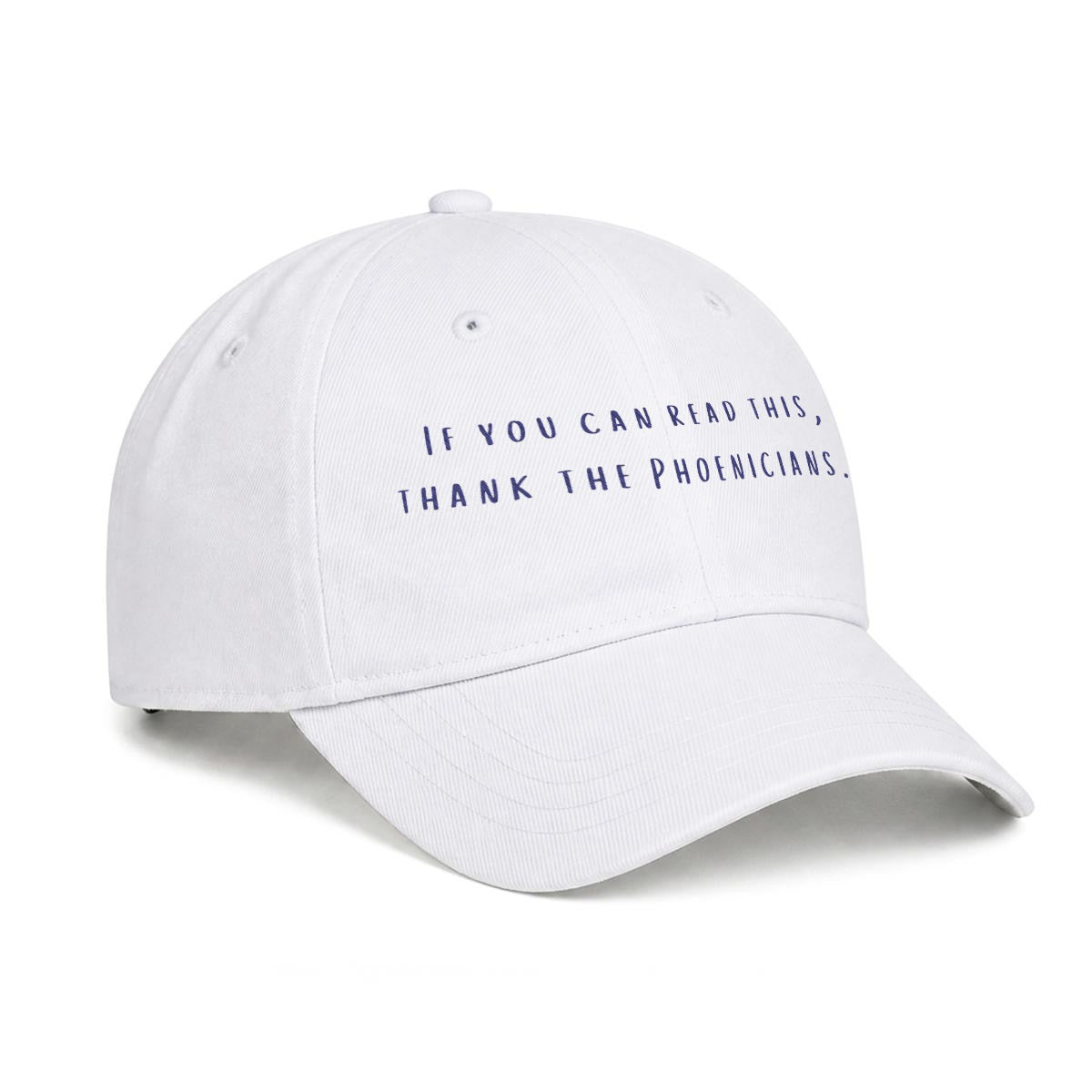 If You Can Read This, Thank The Phoenicians Embroidered Soft-Crown Flat Cap