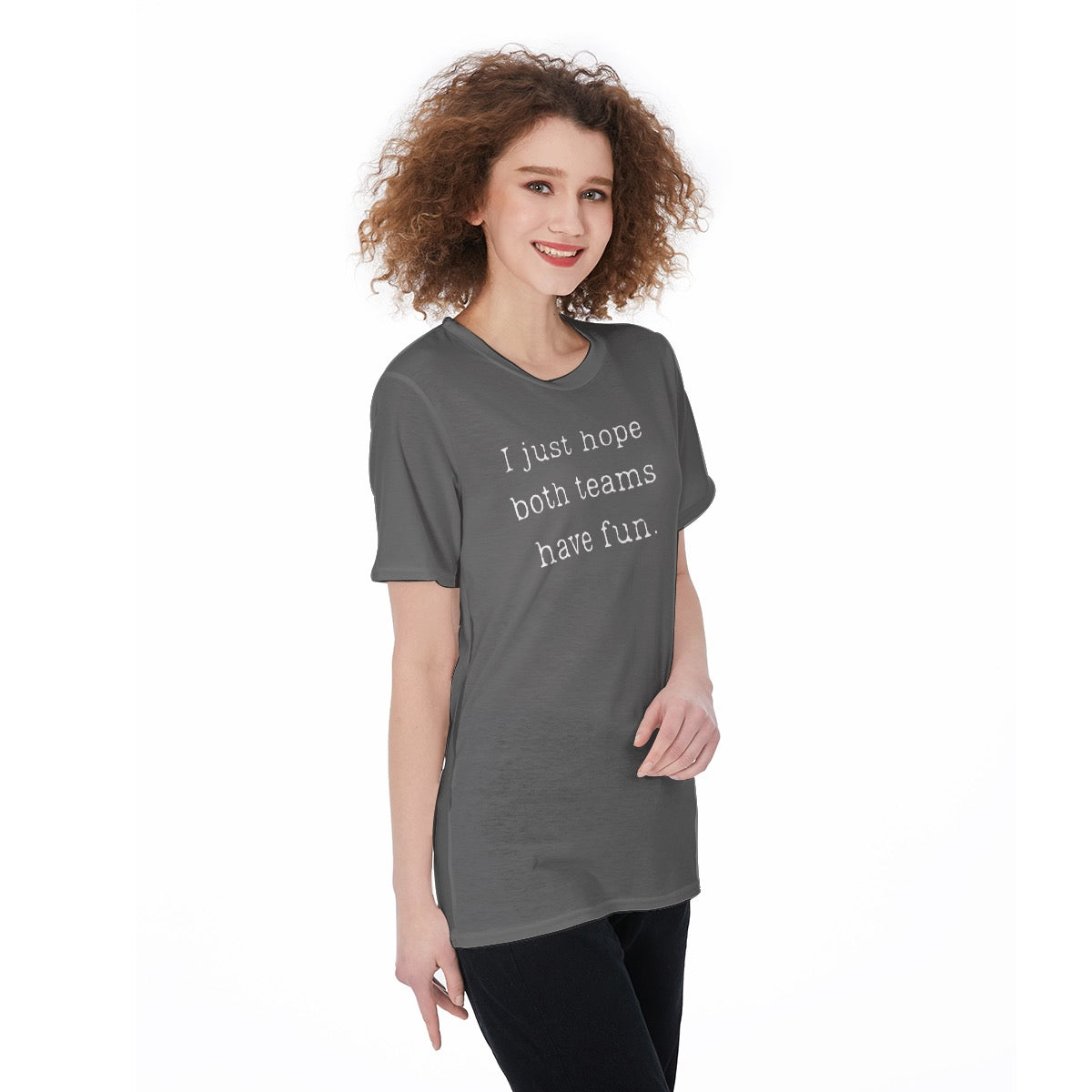 I Just Hope Both Teams Have Fun [gray] Women's O-Neck T-Shirt|180 GSM Jersey
