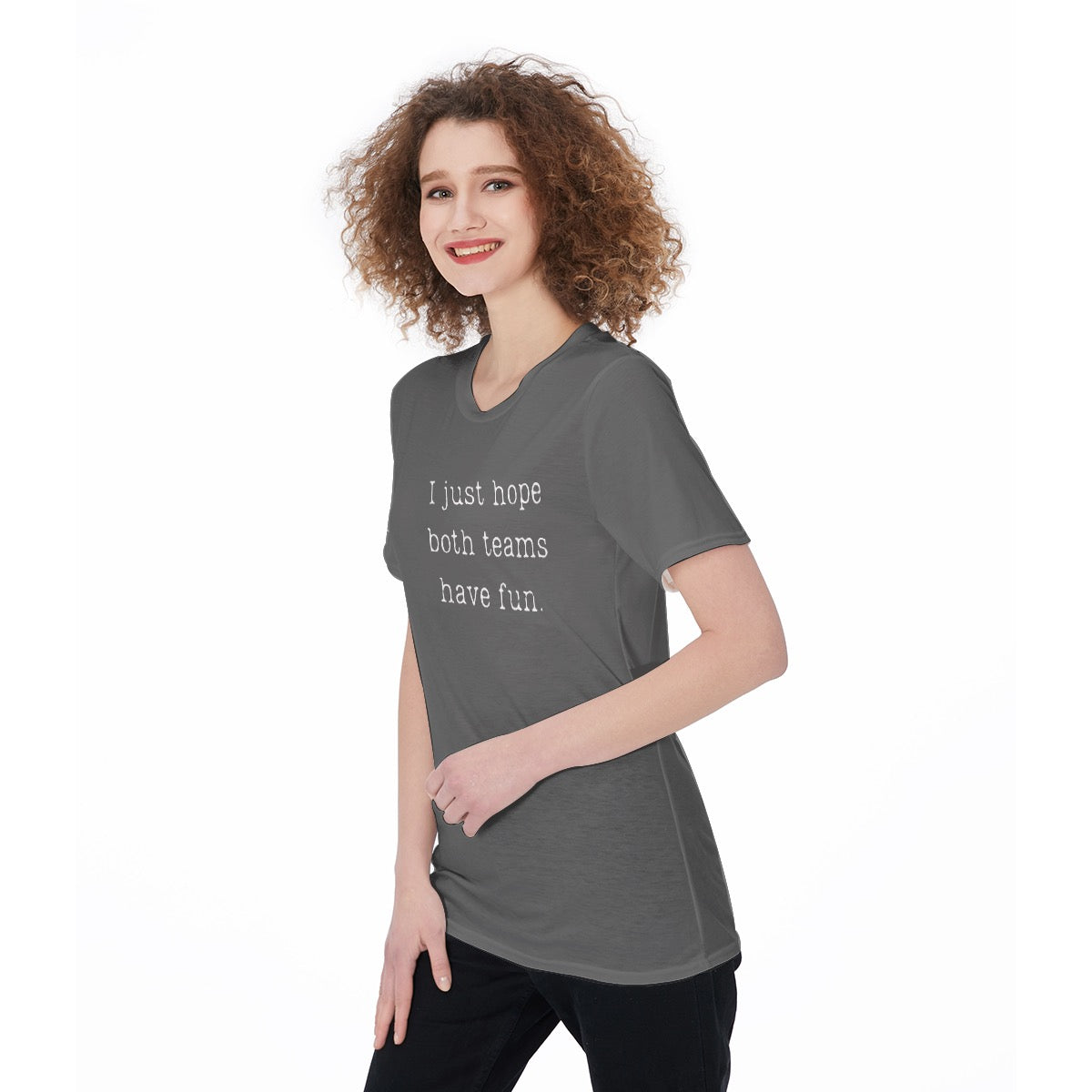 I Just Hope Both Teams Have Fun [gray] Women's O-Neck T-Shirt|180 GSM Jersey