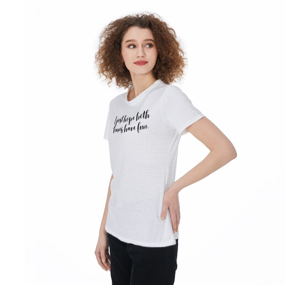 I Just Hope Both Teams Have Fun Women‘s t-Shirt